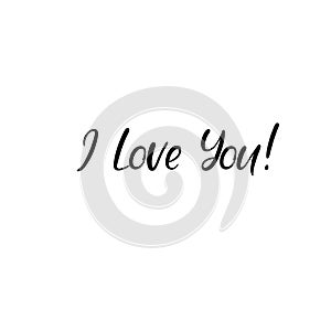 I love you. Valentines Day Hand Lettering Card. Modern Calligraphy. Vector Illustration.