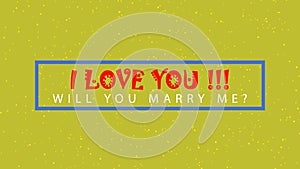 I LOVE YOU WILL YOU MARRY ME animated text sign with sparkling yellow particles on yellow background.