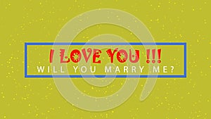 I LOVE YOU WILL YOU MARRY ME text sign with sparkling yellow particles on yellow background. Romantic marriage