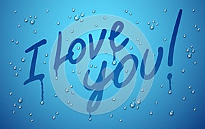 I love you words drawn on a window over gradient background and water rain drops, vector realistic illustration, loneliness