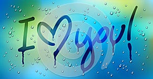 I love you words with heart drawn on a window over blurred background and water rain drops, vector realistic illustration,