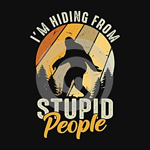 I\'m hiding from stupid people