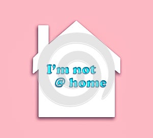 I`m not at home sign