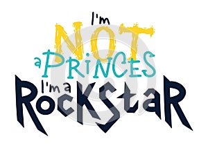I'm not a princess, I'm a rock star. Rock music stamp print. Hand drawn lettering. Ideal for printing on T