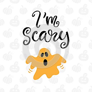 I`m scary. Halloween Party Poster with Handwritten Ink Lettering and Hand Drawn Ghost Doodle