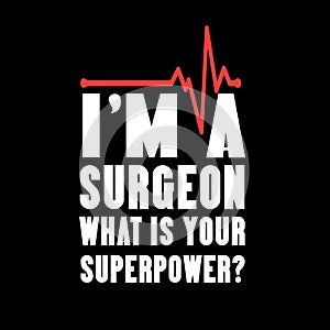 I m a surgeon doctor for your life