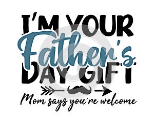 I`m your Father`s day gift light banner