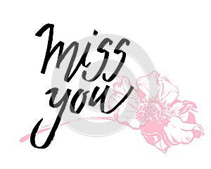 I miss you. I heart you. Valentines day calligraphy card. Hand drawn design elements. Handwritten modern brush lettering.