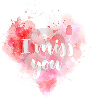 I miss you lettering on watercolor heart