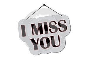 I miss you sign