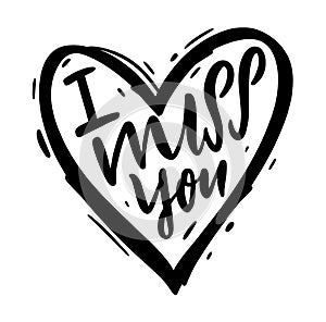 I miss you vector lettering text. Modern brush calligraphy. Isolated on white background