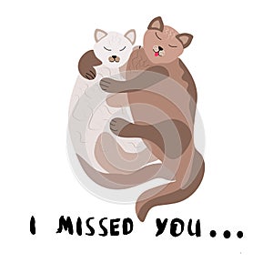 I missed you. Cute cats illustration