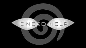 I need help post. Depression acceptance. asking aid. Blurred eyes. Black and white vector illustration.