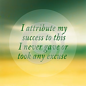 I never gave or took any excuse- quote typographical poster by F