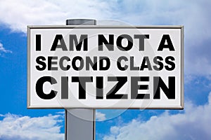 I am not a second class citizen - Billboard