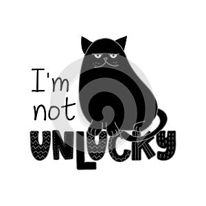 I am not unlucky- funny quote design with grumpy black cat photo