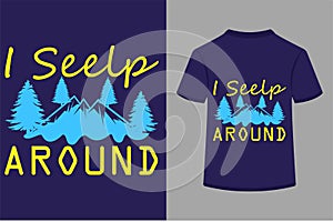 I Seelp A Round T-shirt Design .