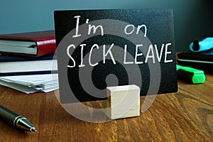 I am on sick leave sign.