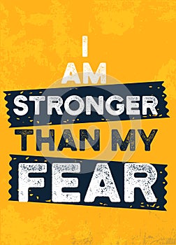 I am stronger than my fear, motivational poster, typography concept, inspirational quote, A4 poster