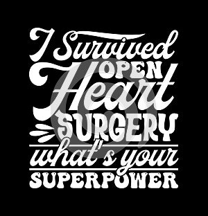 I Survived Open Heart Surgery What’s Your Superpower, Nursing Greeting Card, Heart Surgery, Superpower Medical Quote Design