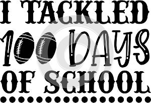 I Tackled 100 Days Of School