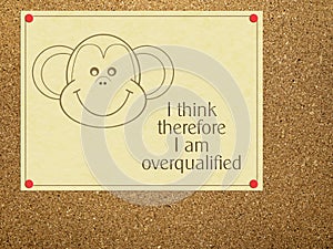 I think therefore I am overqualified notice. Work, office humour