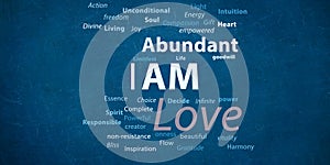 I am Unconditional Love and Abundant