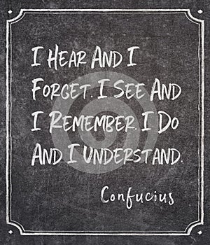 And I understand Confucius quote