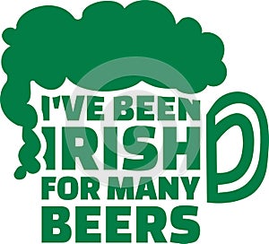 I`ve been irish for many beers irish saying photo