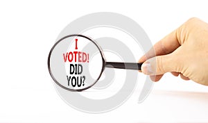 I voted. Did you symbol. Concept words I voted. Did you on beautiful magnifying glass. Beautiful white table white background.