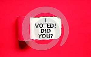 I voted. Did you symbol. Concept words I voted. Did you on beautiful white paper. Beautiful red background. Business I voted. Did