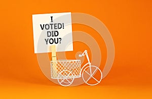 I voted. Did you symbol. Concept words I voted. Did you on beautiful white paper on clothespin. Bicycle model. Beautiful orange
