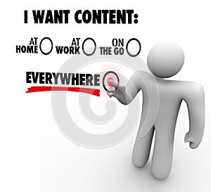 I Want Content Everywhere At Home Work On Go Customer Choice