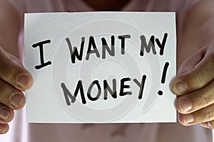 I want my money