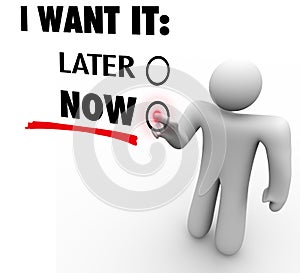 I Want It Now Vs Later Choose Immediate Gratification Order Service