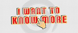 I Want To Know More - Vector Illustration - Isolated On Transparent Background