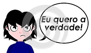 I want the truth, request, girl, comic, portuguese, isolated.