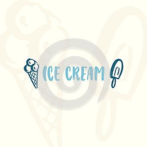 Ice cream - hand drawn lettering quote on the white background. Fun brush ink inscription for photo overlays