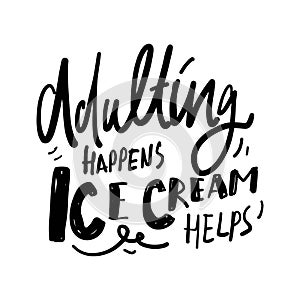 Ice cream hand lettering quote for your design