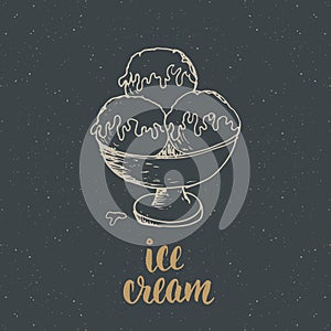 Ice cream with lettering sketch, Vintage label, Hand drawn grunge textured badge, retro logo template, typography design vector il