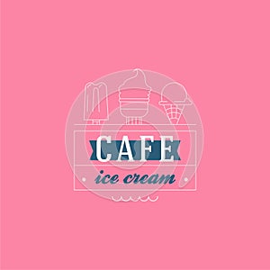 Ice cream shop labels, logotypes and design elements. Vintage different ice cream elements. Cold desserts and ice cream objects. V