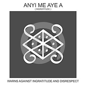 icon with african adinkra symbol Anyi Me Aye A. Symbol warns against ingratitude and disrespect