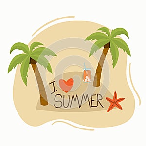 Icon, logo or sticker with the inscription: I love summer. Palm trees, starfish and cocktail. Flat design vector images.