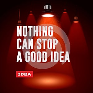 Idea concept. Nothing can stop a good idea.