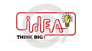 Idea quote with light bulb. Slogan text Think big. Logo design concept of big ideas inspiration innovation, invention, effective