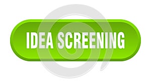 idea screening button. rounded sign on white background