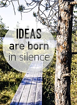 Ideas are born in silence quote . Business concep artwork