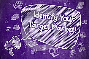 Identify Your Target Market - Business Concept.