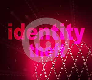 Identity Theft Data Symbol Shows Confidential Information Password Thief - 3d Illustration