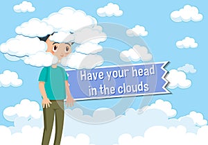 Idiom poster with Have your head in the clouds